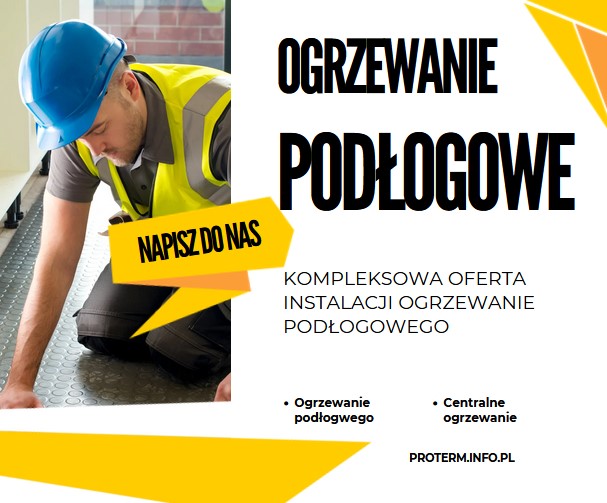 Proterm Bydgoszcz – Oferta montażu ogrzewania podłogowego